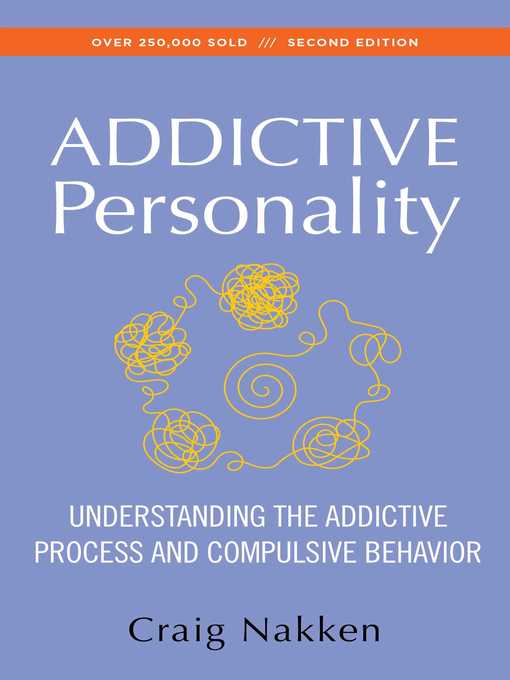 Title details for The Addictive Personality: Understanding the Addictive Process and Compulsive Behavior by Craig Nakken - Wait list